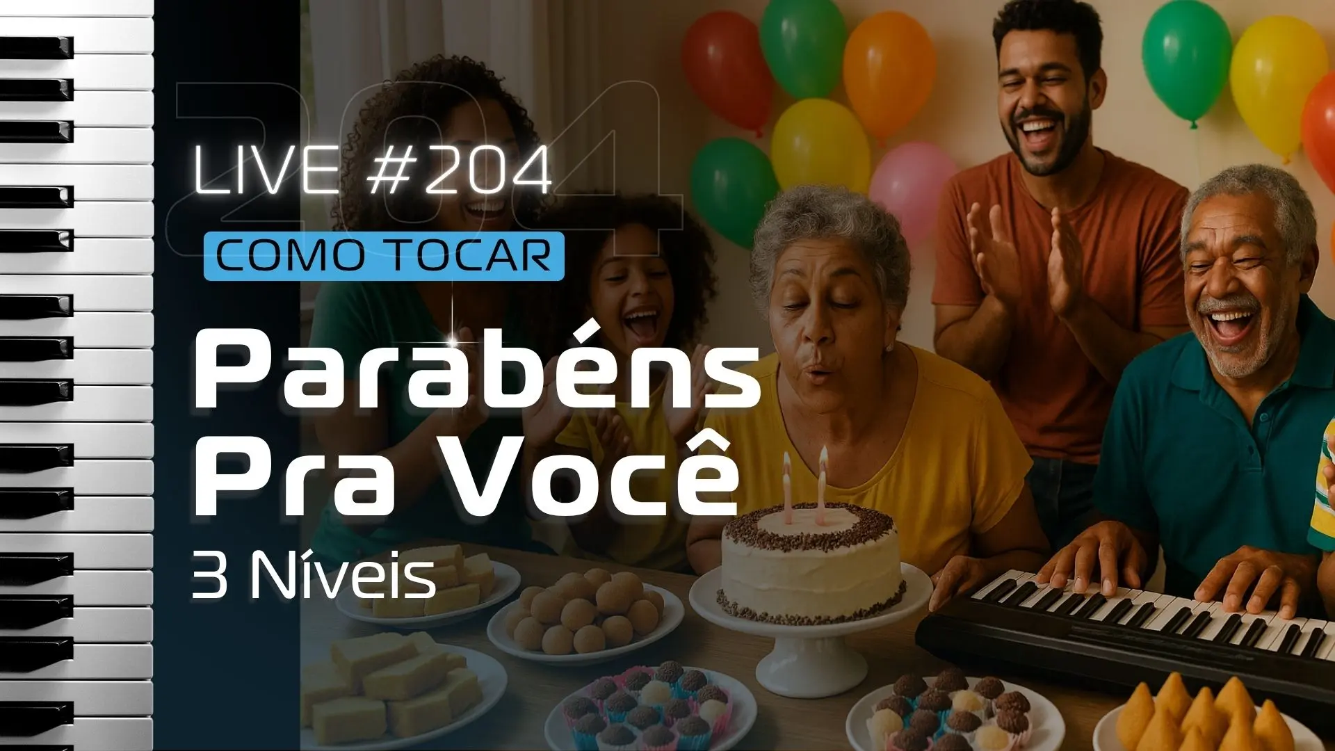 LIVE #204 - Como tocar Parabéns pra Você em 3 níveis