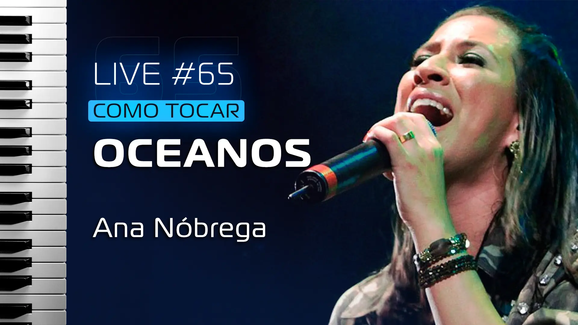 LIVE #65 - Como Tocar Oceanos - Ana Nóbrega